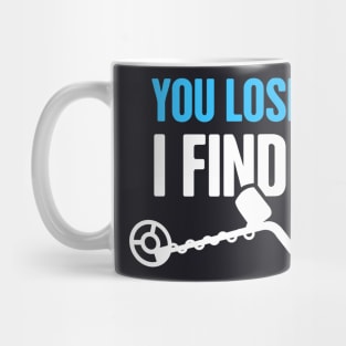 Funny Metal Detecting / Metal Detector Gift Mug